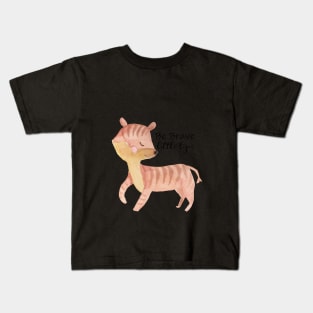 Be Brave Little Tiger Kids T-Shirt